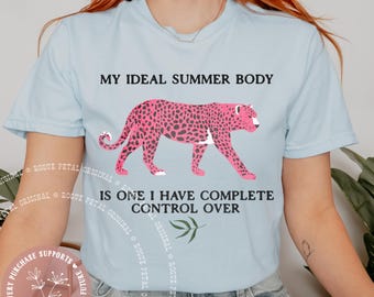 El cuerpo ideal de verano es aquel sobre el que tengo control. Derechos reproductivos de las mujeres progresistas. Protesta a favor del derecho a decidir. Camiseta Comfort Colors®. Leopardo rosa.