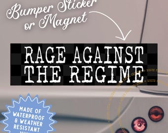 Rage Against The Regime Car Magnet Leftist Progressive Political Protest Bumper Sticker Decal or Magnet Gift for Them Resistance Anarchy