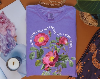 Your Silence Will Not Protect You Comfort Colors® Tshirt FDT Equal Rights Progressive Shirt Anti Trump Resistance Era Audre Lorde Quote Tee