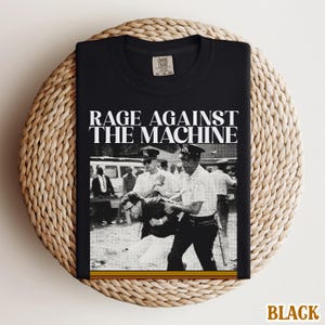 Bernie Sanders Comfort Colors® Rage Against The Machine Retro 90s Vintage Shirt 1963 Arrest Photo Shirt Resistance Protest Anti Trump Shirt Black