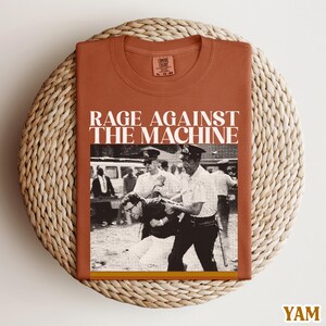 Bernie Sanders Comfort Colors® Rage Against The Machine Retro 90s Vintage Shirt 1963 Arrest Photo Shirt Resistance Protest Anti Trump Shirt Yam