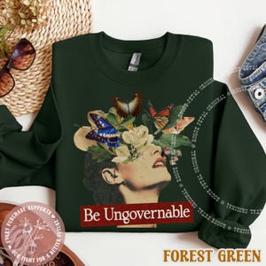 Be Ungovernable Pinup Butterflies Collage Art Crewneck Sweatshirt Anarchy No Gods No Masters Vintage Retro Cottagecore Political Protest