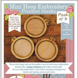May include: Mini hoop embroidery pendant blanks. The package includes three wooden mini hoops, each measuring 2 1/16" wide by 2 1/4" long, with an inside area of 1 11/16". The image also shows a finished necklace with the word "hello" embroidered.