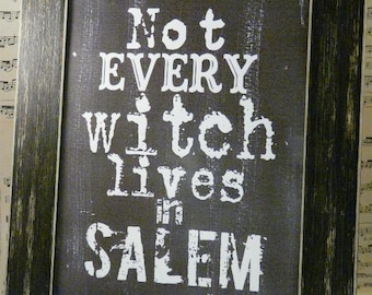 Halloween not every Witch lives in Salem sign digital -  black uprint words vintage style paper old pdf 8 x 10 frame saying