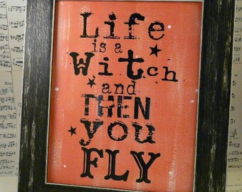 Halloween Life is a witch sign digital PDF -  uprint words fly vintage style paper old