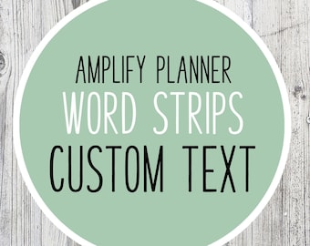 CUSTOM Word Strips | Amplify Planner | Daily | Custom Text up to 3 Phrases/Sheet