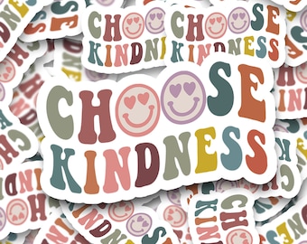 Choose Kindness- Die Cut Sticker | Water-Resistant & Laminated | Die Cut Stickers, Water Bottle Sticker, Laptop, Decal Sticker |