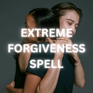 EXTREME FORGIVENESS SPELL-Heal Hearts - Mend Relationships, and Embrace Harmony with the Cosmic Forces of Understanding and Reconciliation.