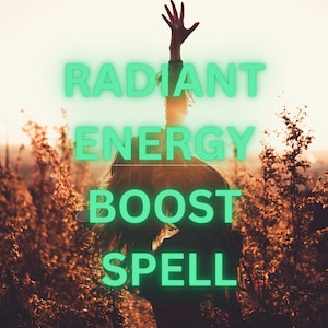 RADIANT ENERGY BOOST spell for Vitality and Enthusiasm | Spell to Revitalize Spirit - Manifest Boundless Energy - Powerful Energizing Spell