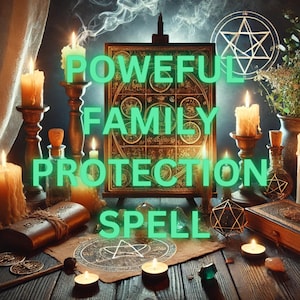 FAMILY PROTECTION SPELL for Safety & Harmony | Shield Loved Ones with Powerful Blessings - Manifest Peace - Security for Your Family