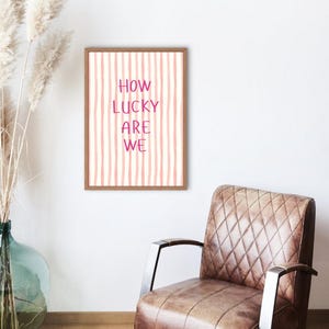 How Lucky Are We Art Print, Pink Stripe, Trendy Positive Poster, Coastal Cowgirl, Cute Preppy, Bedroom Decor, Affirmation Aesthetic