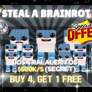 Roblox Steal A Brainrot - BUY 4 GET 1 FREE - Los Tralaleritos | Secret | 500K/S | (1 Set of 5 Pieces)