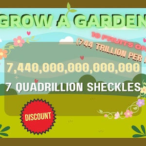 Roblox Grow A Garden - 7 QUADRILLION SHECKLES | 7 QUADRILLION Coins | 7Q Sheckles