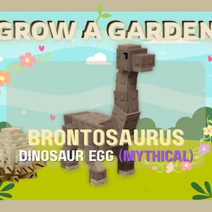 Roblox Grow A Garden - BRONTOSAURUS | Dinosaur Egg Mythical Pet (1 PIECE)