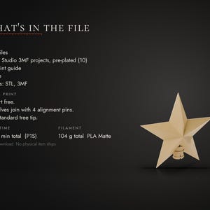 May include: A digital download listing for a 3D printable star tree topper. The text includes: WHAT'S IN THE FILE, 3 STL files, Bambu Studio 3MF projects, PDF print guide, License, Formats: STL, 3MF, TESTED PRINT, Support free, Two halves join with 4 alignment pins, Fits a standard tree tip, PRINT TIME 2 h 36 min total (P1S), FILAMENT 104 g total PLA Matte.