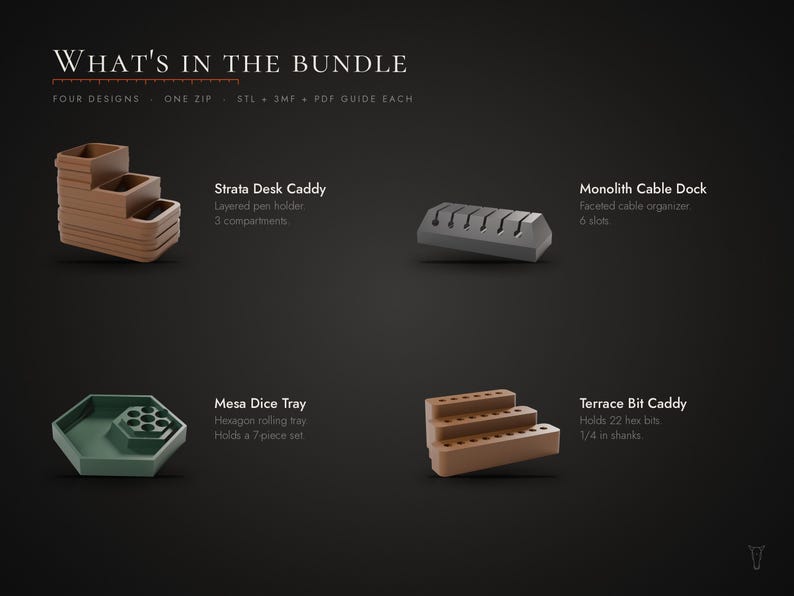 May include: A digital bundle featuring four 3D printable designs: a brown Strata Desk Caddy with three compartments, a gray Monolith Cable Dock with six slots, a green hexagonal Mesa Dice Tray, and a brown Terrace Bit Caddy for 22 hex bits.
