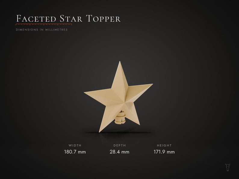 May include: A beige faceted star topper with a cylindrical base. Text reads: Faceted Star Topper. Dimensions in millimetres. Width 180.7 mm, depth 28.4 mm, height 171.9 mm. The star has five points and a geometric, angular surface design.