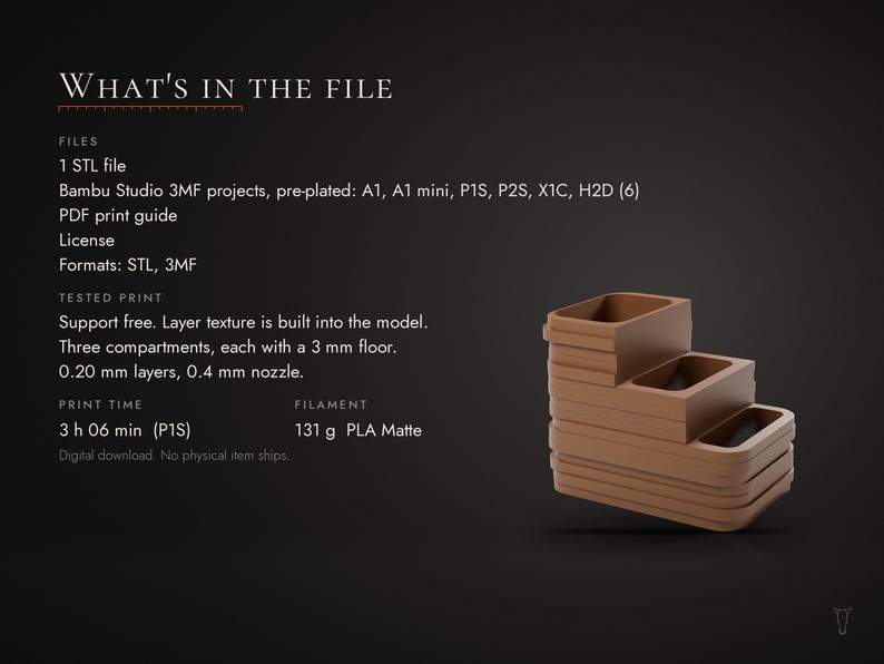 May include: A brown 3D printed tiered organizer with three compartments. Text includes: WHAT'S IN THE FILE, 1 STL file, Bambu Studio 3MF projects, PDF print guide, License, Formats: STL, 3MF, Support free, 3 mm floor, 0.20 mm layers, 0.4 mm nozzle.