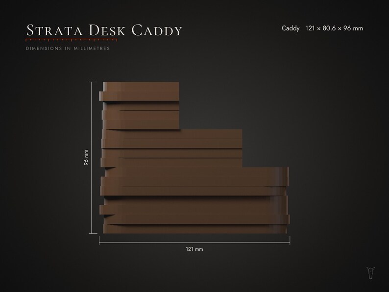 May include: A brown Strata Desk Caddy with a tiered, stepped design. The text reads Strata Desk Caddy and Caddy 121 x 80.6 x 96 mm. The dimensions are explicitly labeled as 121 mm in width and 96 mm in height on the dark background.