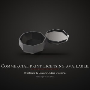 May include: A matte black octagonal container with a separate lid, displayed against a dark background. The text reads: COMMERCIAL PRINT LICENSING AVAILABLE. Wholesale & Custom Orders welcome. Message us on Etsy.