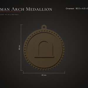 May include: A brown circular Roman Arch Medallion ornament featuring a central arch design and a beaded border. The text Roman Arch Medallion is displayed at the top. Dimensions are 80.0 x 4.0 x 88.0 mm as indicated by the technical diagram.
