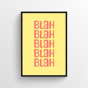 blah blah blah blah blah | PRINTABLE Digital Wall Art, Home Office Decor, Funny Quotes and Slogans, Funny Printable Art