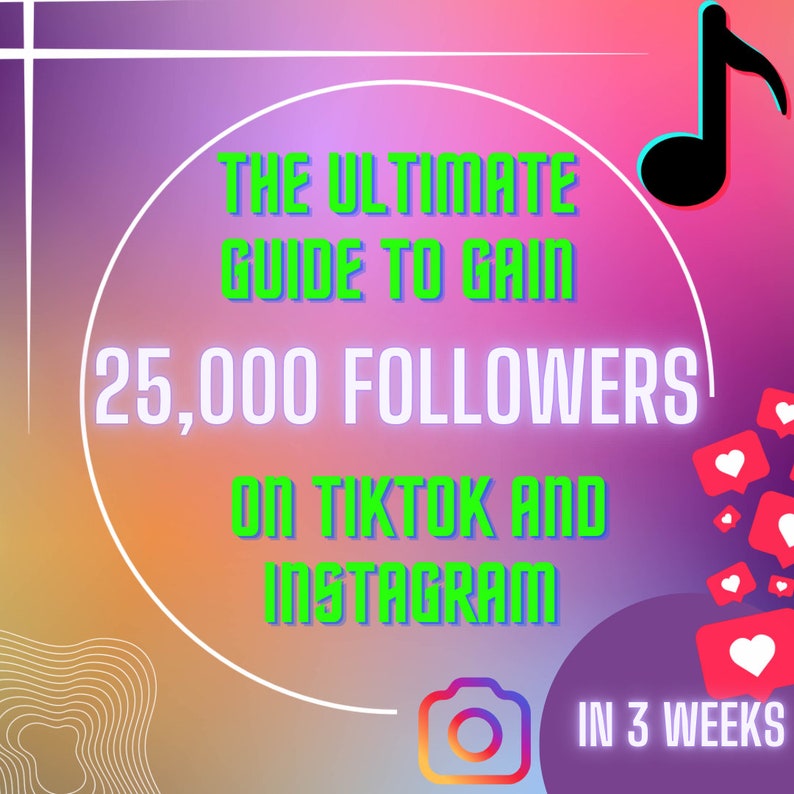 K&ouml;nnte beinhalten: Eine lebendige Grafik mit einem Farbverlaufshintergrund aus Lila, Orange und Rosa. Text in Gr&uuml;n und Wei&szlig; lautet: "THE ULTIMATE GUIDE TO GAIN 25.000 FOLLOWERS ON TIKTOK AND INSTAGRAM IN 3 WEEKS." Unten befindet sich ein Instagram-Kamera-Symbol.
