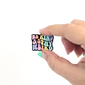 Be kind and Stay Weird Enamel Pin, Black and Rainbwo Enamel Pin, Retro lettering pin, soft enamel be kind and stay weird pin image 3