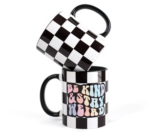 Be Kind & Stay Weird Rainbow Checkered Ceramic Mug, Black and white Checkerboard coffee cup, Rainbow and Checker ceramic glass