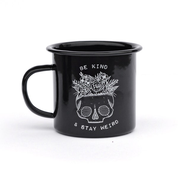 Be Kind and Stay weird mug, black and white enamel mug, Skull gifts for men or women, Skulls and flowers