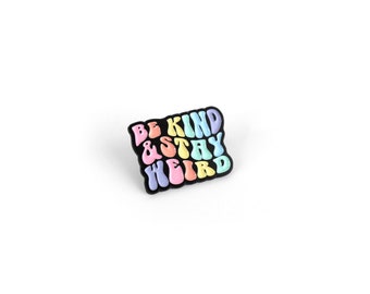Be kind and Stay Weird Enamel Pin, Black and Rainbwo Enamel Pin, Retro lettering pin, soft enamel be kind and stay weird pin