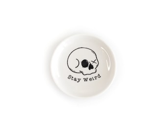 Ceramic Jewelry Dish, Stay Weird Skull Tray, catch all Trinket plate, Skull dish