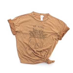 Be Kind & Stay Weird Soft vintage wash mustard natural camel t-shirt