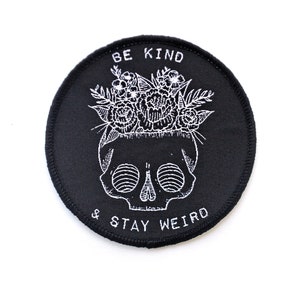 Be Kind & Stay Weird Patch, black and white, Woven circle, Iron on Skull patch, for women or men, for kids image 1