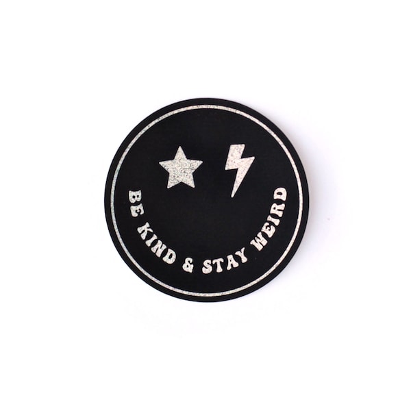 Be Kind and Stay Weird Smiley Face Sticker, Matte Black sticker, glitter Vinyl Sticker, round circle, lightning bolt, star