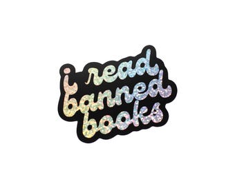 I Read Banned Books Vinyl Sticker, Rainbow Glitter, Waterproof