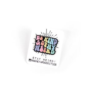 Be kind and Stay Weird Enamel Pin, Black and Rainbwo Enamel Pin, Retro lettering pin, soft enamel be kind and stay weird pin image 2