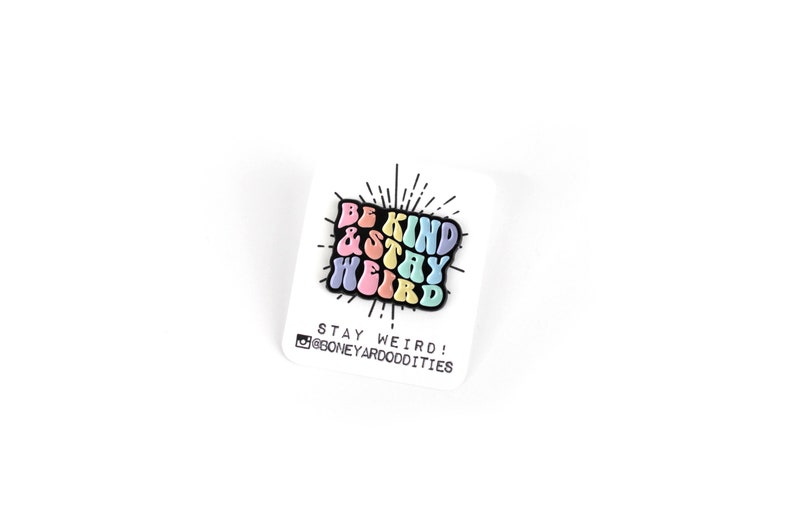 Be kind and Stay Weird Enamel Pin, Black and Rainbwo Enamel Pin, Retro lettering pin, soft enamel be kind and stay weird pin image 2