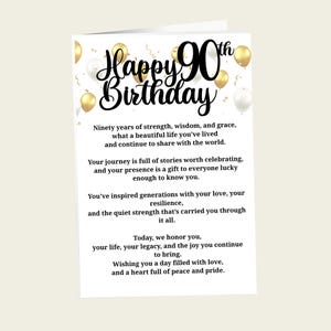 以下が含まれることがあります： 「Happy 90th Birthday」の文字が黒い筆記体で書かれた白いグリーティングカード。金と白の風船で飾られています。このカードには、強さと知恵に満ちた人生を祝うメッセージが書かれています。