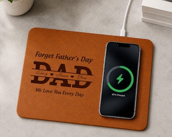 Personalized Leather Charging Mat, Father's Day Gift, Dad Forget Father's Day We Love You Everyday, Custom Gift For Daddy, Lover Office Gift