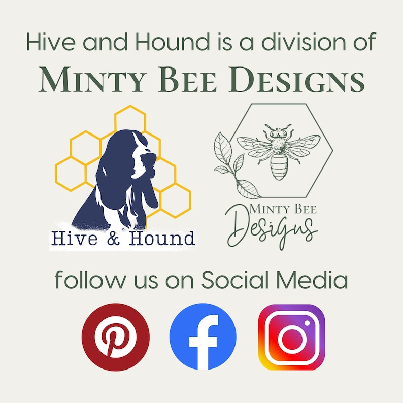 May include: A graphic with the text "Hive and Hound is a division of Minty Bee Designs." Includes logos for Hive & Hound, Minty Bee Designs, and social media icons for Pinterest, Facebook, and Instagram.