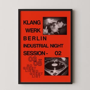 May include: A framed poster with a black border and a vibrant red background. The poster features black text that reads "KLANG WERK BERLIN INDUSTRIAL NIGHT SESSION - 02." It includes black and white photos of a couple kissing and a record player.