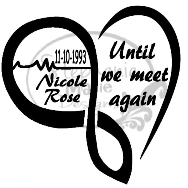 Until we meet again- Heart -Memorial,Remembrance- SVG Cut File-Use with Silhouette Studio Design Edition,Cricut Design Space and others