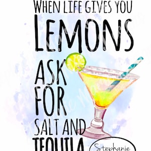 When Life gives you Lemons, ask for Salt and Tequila-Sublimation Design,Stock Image Tshirt design,PNG, Clipart