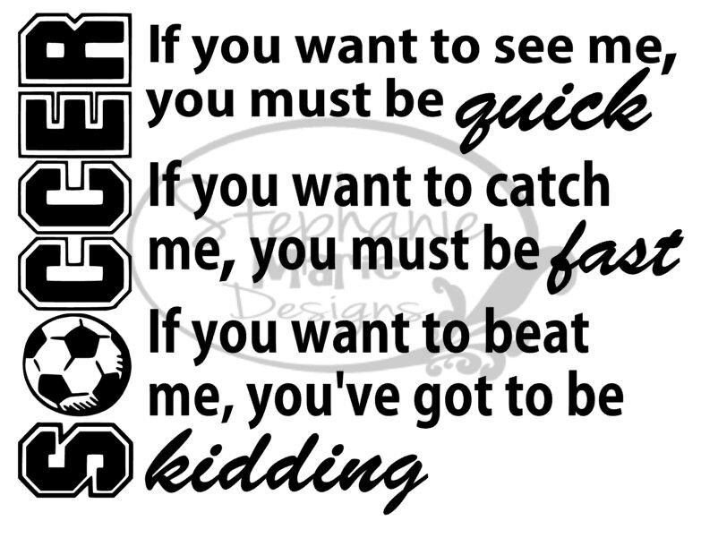 Download Soccer Quote Svg Cut File Use With Silhouette Studio Design Etsy