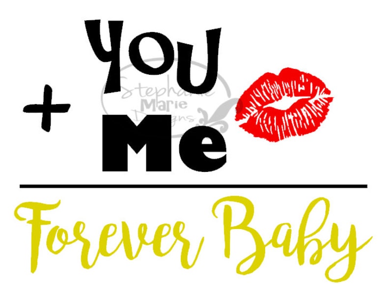 Download You Me Forever Baby-SVG Cut File-Use with Silhouette ...