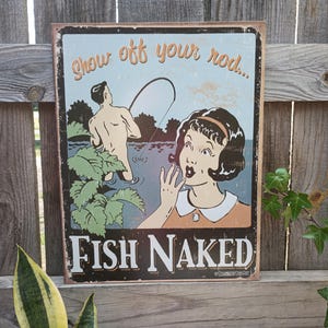Funny Show Off Rod Fish Naked Tin Sign Man Cave Cabin Fishing Home Wall Decor Funny Show Off Rod Fish Naked Tin Sign Man Cave Cabin Fishing Home Wall Decor