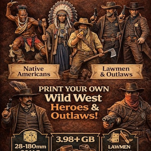 May include: Digital artwork advertising a Wild West STL 3D printing model collection. The image shows Native Americans, lawmen, and outlaws. The text reads "Print Your Own Wild West Heroes & Outlaws!" with scale measurements.