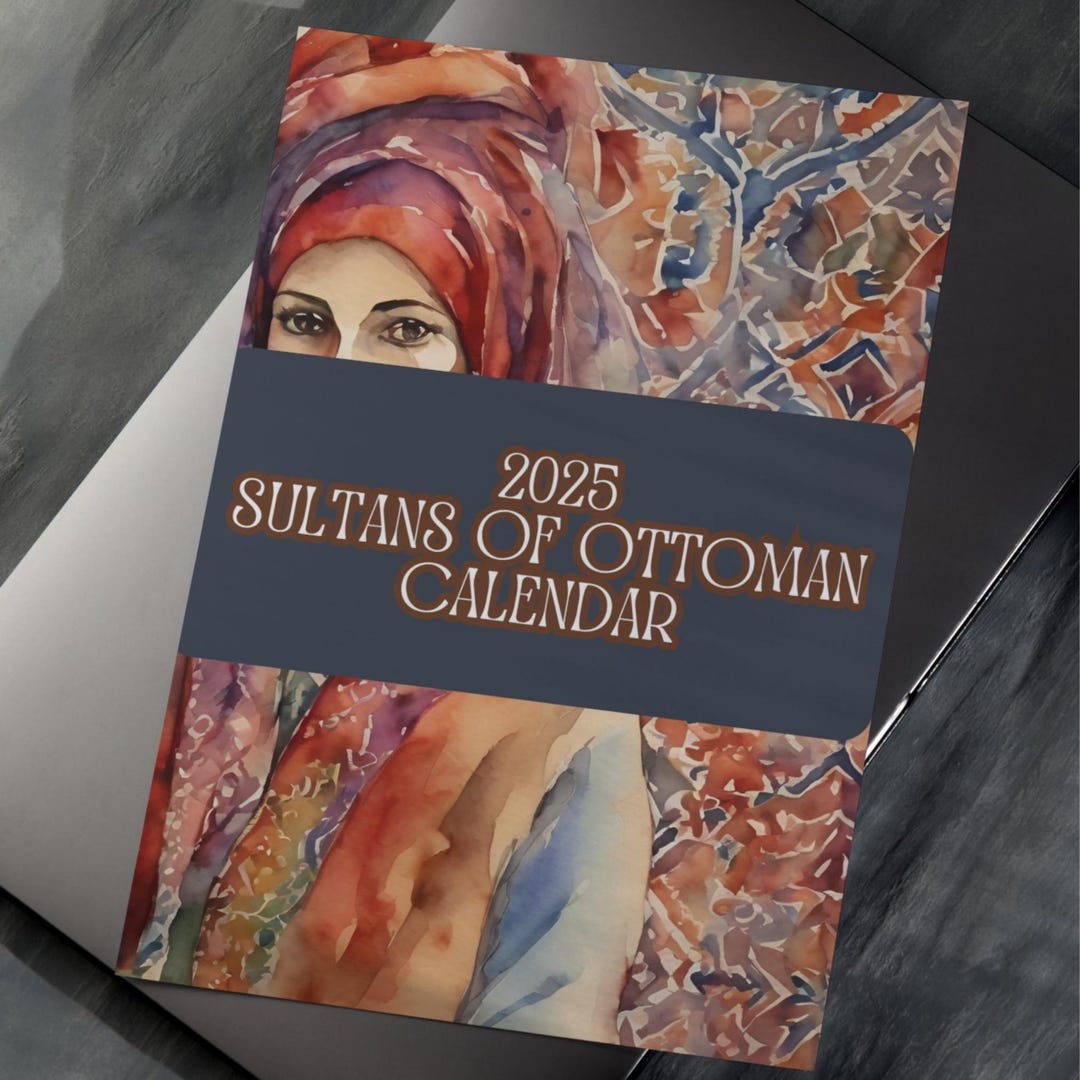 2025 Ottoman Sultans Calendar Printable Monthly Art, 12 Sultan