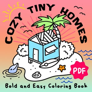 30 Bold and Easy Coloring Pages for Adults and Kids: Cozy Tiny Homes [PDF — Printable Coloring Pages]